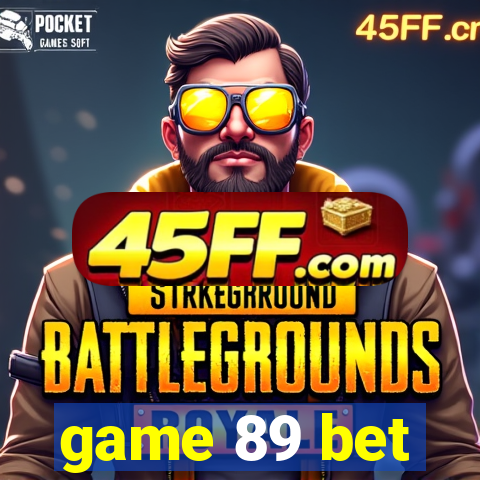 game 89 bet